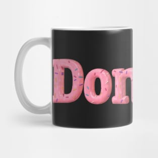 Donuts for Life Mug